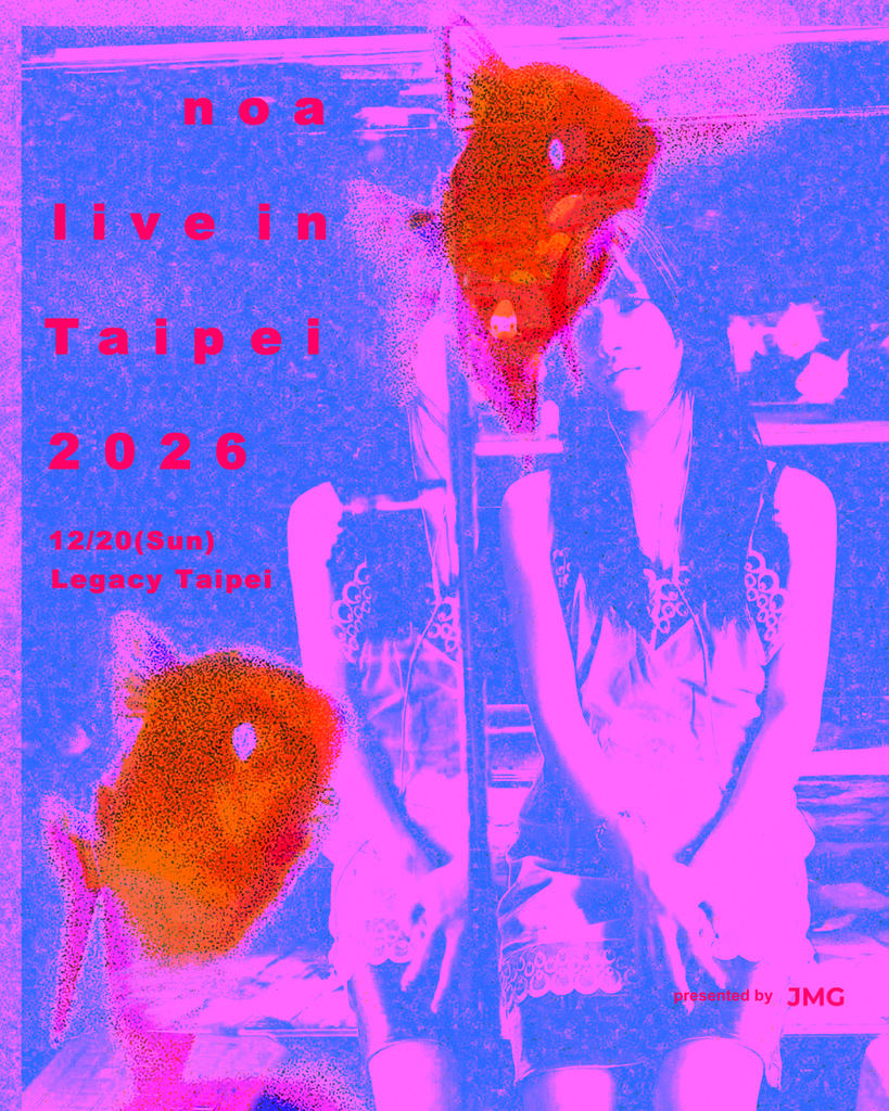 【LIVE情報】台北での初ワンマンライブ「noa live in Taipei 2026」開催決定！